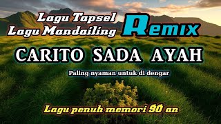 LAGU TAPSEL PALING ENAK DI DENGAR  CARITO SADA AYAH  PALING MENYENTUH DI HATI SAAT DI PUTAR DI JALAN