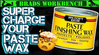 Improve your Paste Wax in MINUTES || Woodworking Tips & Tricks