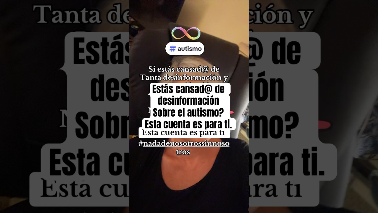 Si estás cansado de desinformación, esta cuenta es para ti. #autismo #neurodivergente #soyautista
