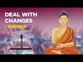 Buddha - How To Deal With Changes In Life (Buddhism)
