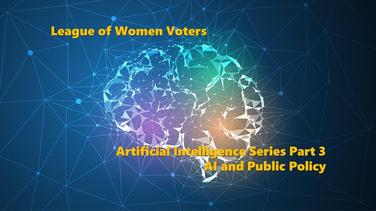03 League of Women Voters - AI and Public Policy