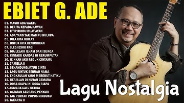 Ebiet G. Ade - Full Album Nostalgia Indonesia Terpopuler | Audio HQ