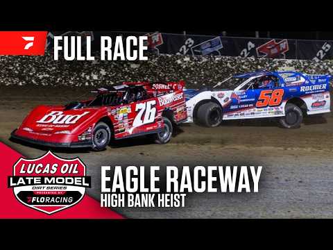 FULL RACE: Lucas Oil Late Model Dirt Series at Eagle Raceway 5/14/26