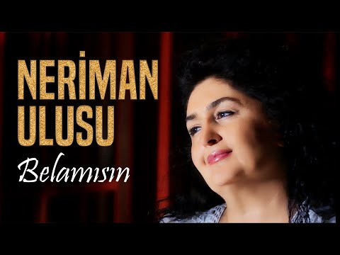 Neriman Ulusu - Belamısın © 2023 (Official Video)