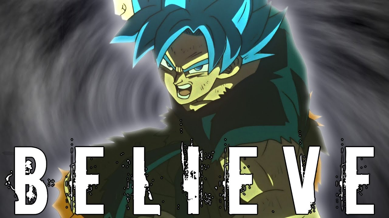 Dragon Ball Super - Believe [AMV]