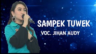 SAMPEK TUWEK- JIHAN AUDY -NEW PALLAPA TAMU AKRAB SNP INDONESIA GOFUN BOJONEGORO