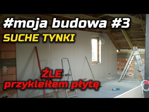 #mojabudowa-#3-Źle-siĘ-staŁo---suche-tynki