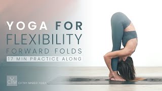 Yoga For Flexibility: Forward Folds (17 Min Practice Along)