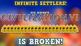 CIVILIZATION 6 IS A PERFECTLY BALANCED GAME WITH NO EXPLOITS - Excluding Unlimited Free Settlers