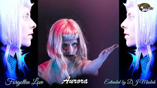 Aurora - Forgotten Love (Extended Remix) by DJ Maslak