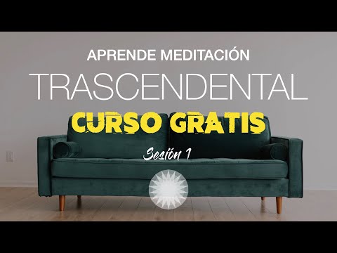 Curso Gratuito de Meditación Trascendental | Aprende a Meditar desde Cero (Versión Original)