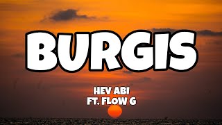 Burgis - Hev Abi ft. Flow G (Lyrics)