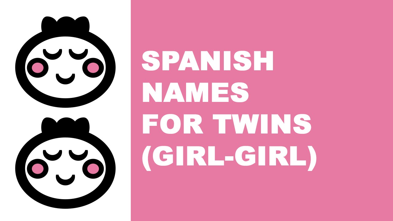 Span name. Spanish names for girls. Spanish girl names. Twin girl names. Spanish boy or Spanish girl.