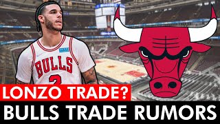 Chicago Bulls Rumors: Lonzo Ball On Trade Block? Bulls Focused On Trading Zach LaVine?
