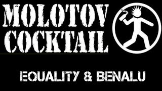 Molotov Cocktail - Equality Dan Benalu