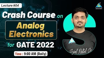 #04 Crash Course on ANALOG ELECTRONICS for GATE 2022 | By Sujal Patel Sir