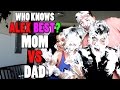 Who Knows Alex Best? MOM vs DAD!