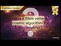 The Lord’s Calendar: Is the Cosmic Algorithm for the Universe in a Bible Verse? – Ep 1