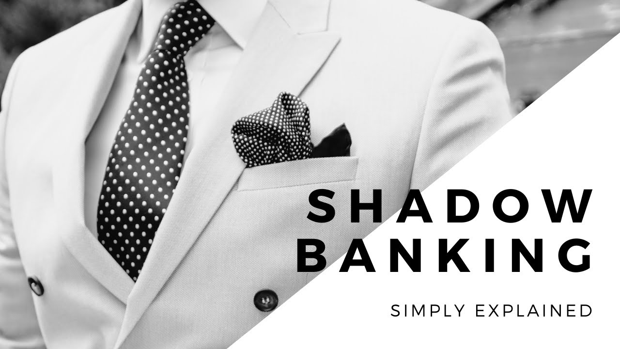 Shadow Banking Simply Explained YouTube Shadow Banking Simply Explained YouTube