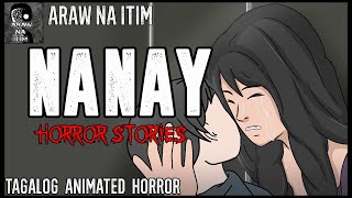 Nanay Horror Stories | Tagalog Animated Horror Stories | True Horror Stories