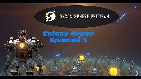 Dyson Sphere Program - Episode 5, Lets Play, Tips + Tricks (Dyson Swarm)