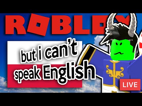 LIVEROBLOX but i can't speak English (Polish Stream - my polish isnt good ) - LIVEROBLOX but i can't speak English (Polish Stream - my polish isnt good )