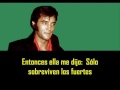 ELVIS PRESLEY -  Only the strong survive ( con subtitulos en español )  BEST SOUND