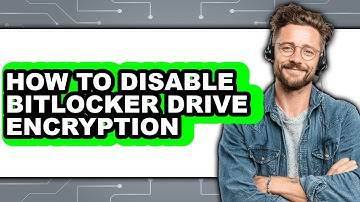 How to Disable Bitlocker Drive Encryption (full Guide)