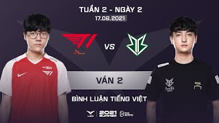 [17.06.2021] T1 vs BRO - Ván 2 | Bình Luận Tiếng Việt | LCK Mùa Hè 2021