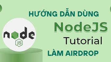 Hướng dẫn sử dụng Tool Node JS để làm Airdrop ngàn ví, ngàn tài khoản