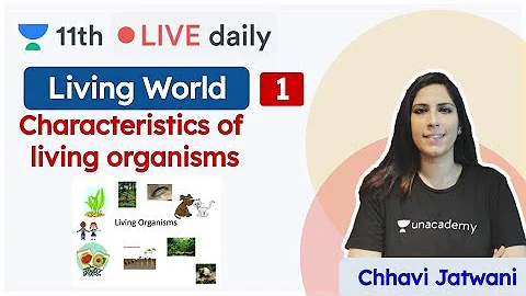 CBSE Class 11: Living World L - 1 | Biology | Unacademy Class 11 & 12 | Chhavi Ma'am