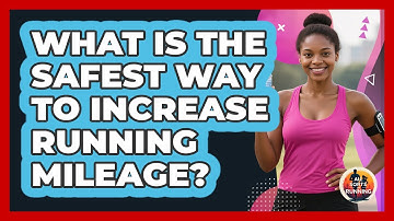 What Is The Safest Way To Increase Running Mileage? - All Sorts Of Running