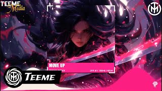 Video thumbnail of "[ 1:15 ] MOVE UP - TEEME REMIX | NHẠC TREND TIK TOK 2023"