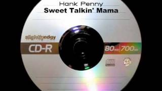 Hank Penny - Sweet Talkin' Mama chords