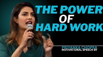 WORK UNTIL THEY CAN’T IGNORE YOU – PRIYANKA CHOPRA’S HARD WORK FORMULA