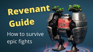 Revenant Guide - How to survive epic fights (War Robots Guide by Endron)