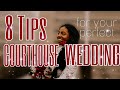 COURTHOUSE WEDDING : 8 Tips You Want to Remember