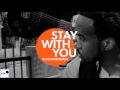 ChikeTheKhemist - Stay With You