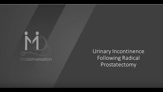 Urinary Incontinence Following Radical Prostatectomy