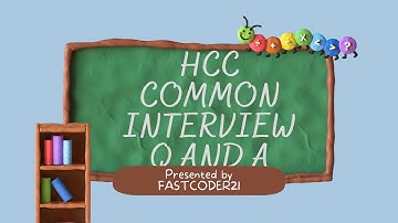 HCC COMMON INTERVIEW QUESTION AND ANSWERS