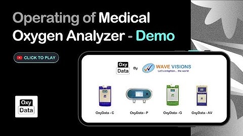 Operating Medical Oxygen Analyzer | OxyData | Wave Visions