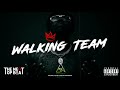 "Walking Team" Unknown T Type beat