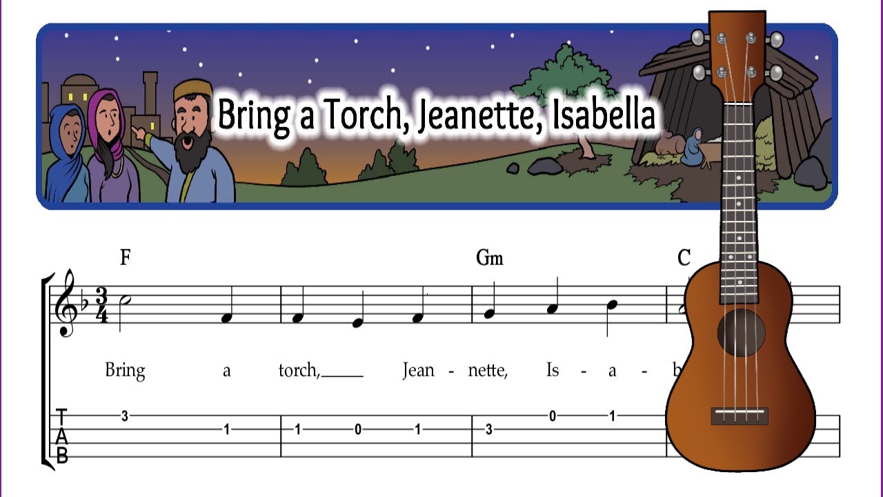 Bring a Torch, Jeanette, Isabella - Ukulele TAB (Easy Christmas Ukulele Sheet Music)