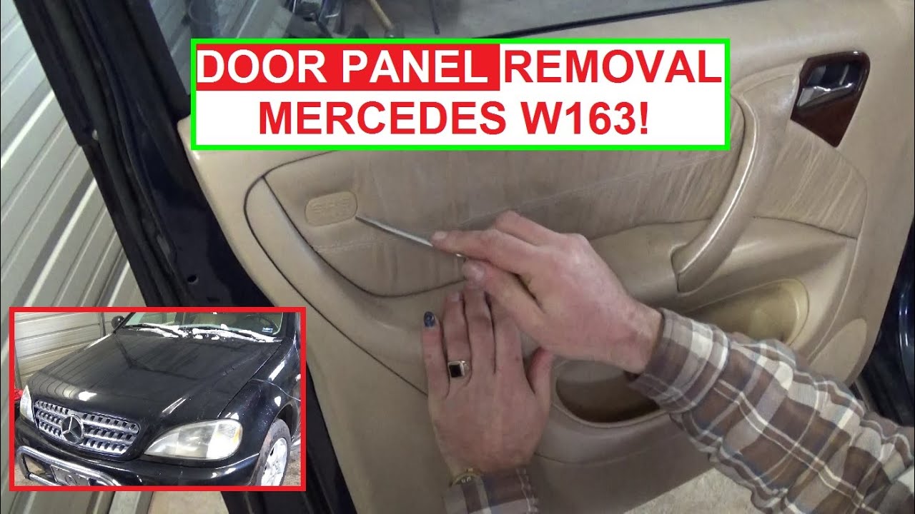 Front Door Panel Removal Mercedes W163 Ml230 Ml270 Ml320 Ml350 Ml400 Ml430 Ml500 - Youtube