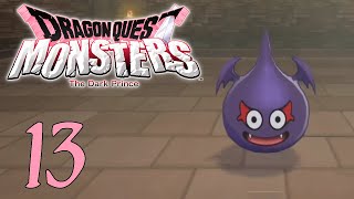 [13] Defying A God! (Dragon Quest Monsters The Dark Prince)