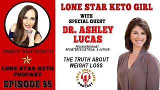 DR. ASHLEY LUCAS: THE TRUTH ABOUT WEIGHT LOSS