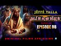 Original  films  africain  xal bi ak wa dkk bi  en wolof  episode 08