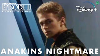 Anakins Nightmare | Deleted Scene Star Wars Attack of the Clones