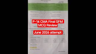P-14 | CMA Final SFM MCQ Review | June 2026 attempt