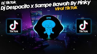 DJ DESPACITO x SAMPE BAWAH VIRAL TIK TOK TERBARU 2022!!
